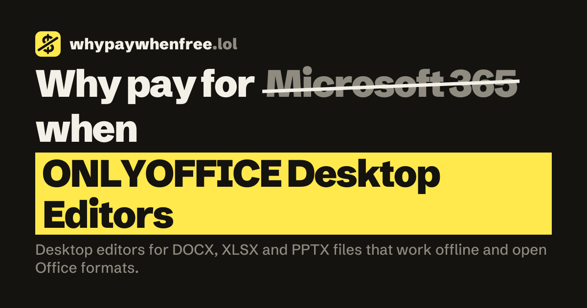 ONLYOFFICE Desktop Editors vs Microsoft 365: Free Alternative (2026)